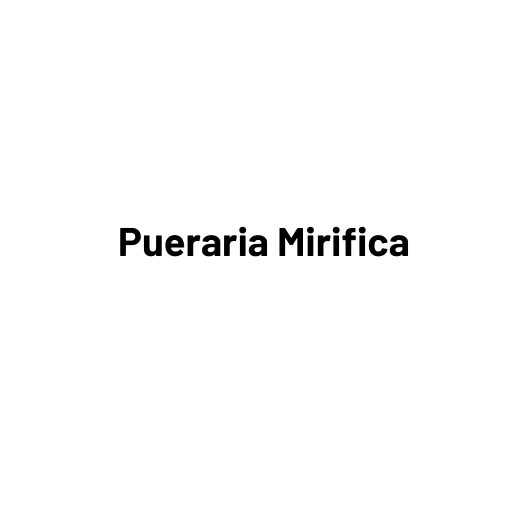 Pueraria Mirifica