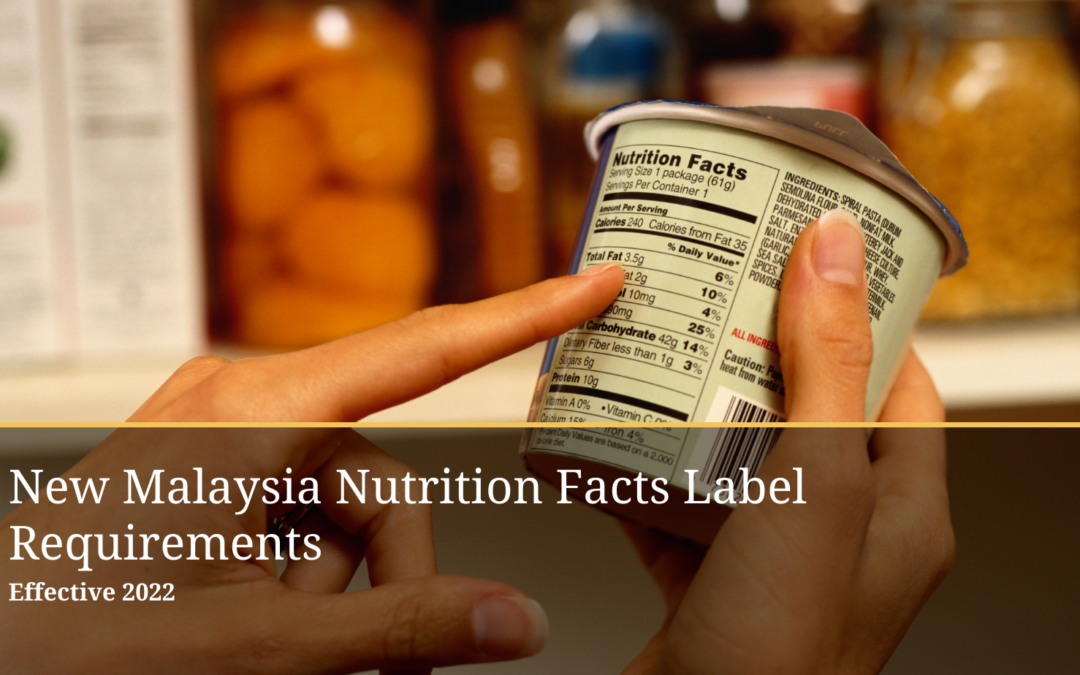 New Malaysia Nutrition Facts Label Requirements (Effective 2022)